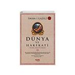 Dünya ve Hakikati - İmam-ı Gazali
