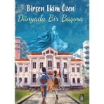 Dünyada Bir Başına Birsen Ekim Özen