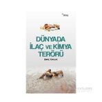 Dünyada İlaç ve Kimya Terörü - İsmail Tokalak