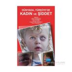 Dünya’da, Türkiye’de Kadın ve Şiddet - Murat Korkmaz Bülent Kılıç Emine Demiray Fatma Tezel Şahin Alpaslan Hamdi Kuzucuoğlu Ayça Gürkan Ali Serdar Yücel Fatma Arpacı Nurhayat Çelebi Nurhayat Çelebi
