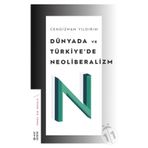 Dünyada ve Türkiye'de Neoliberalizm - Cengizhan Yıldırım