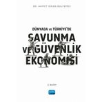 Dünyada ve Türkiyede Savunma ve Güvenlik Ekonomisi Ahmet Sinan Balyemez Nobel Akademik Yayıncılık