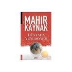 DÜNYADA YENI DÖNEM - MAHIR KAYNAK