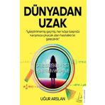Dünya'dan Uzak - Uğur Arslan - Destek Yayınları