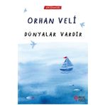 Dünyalar Vardır - Orhan Veli Kanık