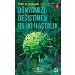 Dünyamızı Değiştiren On İki Hastalık İş Bankası Kültür Yayınları