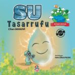 Dünyamızı Koruyalım - Su Tasarrufu - Cihan Bahadır