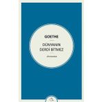 Dünyanın Derdi Bitmez Aforizmalar - Goethe