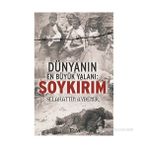 DÜNYANIN EN BÜYÜK YALANI: SOYKIRIM - SELAHATTIN AYDEMIR