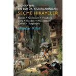 Dünya'nın En Büyük Yazarlarından Seçme Hikayeler / Haydar Rifat