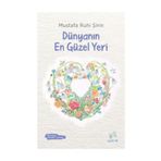 Dünyanın En Güzel Yeri Mustafa Ruhi Şirin