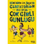 Dünyanın En Şaşkın Gladyatörünün Kayıp ve Çok Gizli Günlüğü - Tim Collins