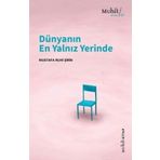 Dünyanın En Yalnız Yerinde - Mustafa Ruhi Şirin