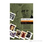 DÜNYANIN EN YAŞLI ADAMI ZARO AĞA (1774-1934) - ROHAT ALAKOM