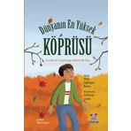 Dunyanın En Yuksek Koprusu - Cocuklar İcin Sosyal Kaygi Hakkinda Bir Oyku