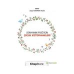 Dünyanın İyiliği İçin Çocuk Kütüphaneleri - Asiye Kakırman Yıldız - Hiperlink Yayınları