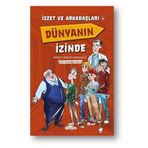 Dünyanın İzinde İzzet ve Arkadaşları 4 - Mosquito Yayınları