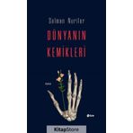 Dünyanın Kemikleri - Selman Nuriler