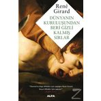 Dünyanın Kuruluşundan Beri Gizli Kalmış Sırlar - Rene Girard