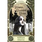 Dünyanın Ötesindeki Orman: Unutulmuş Fantastik Klasikler - William Morris
