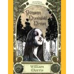 Dünyanın Ötesindeki Orman - William Morris