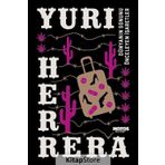 Dünyanın Sonunu Önceleyen İşaretler - Yuri Herrera