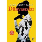 Dünyasızlar - Kaan Murat Yanık
