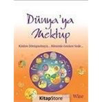 DÜNYA´YA MEKTUP KIMLERE DÖNÜŞMEKTEYİZ... BILMEMIZ GEREKEN NEDIR... - ELIA WISE