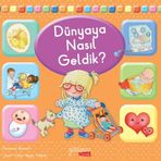 Dünyaya Nasıl Geldik? Yakamoz Yayınevi