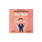 Dünyaya Yön Veren Dünün Küçükleri Elon Musk - Mary Nhin - Güney Kitap Yayınları
