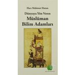 DÜNYAYA YÖN VEREN MÜSLÜMAN BILIM ADAMLARI - HACI MAHMUT HATUN