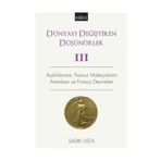 Dünyayı Değiştiren Düşünürler Cilt 3 - Sadık Usta
