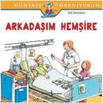 Dünyayı Öğreniyorum - Arkadaşım Hemşire - Ralf Butschkow - İş Bankası Yayınları