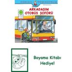 Dünyayı Öğreniyorum – Arkadaşım Otobüs Şoförü + Boyama Kitabı