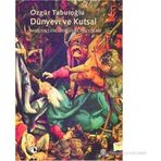 DÜNYEVİ VE KUTSAL - ÖZGÜR TABUROĞLU