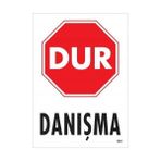Dur Danışma Uyarı Levhası 25X35 KOD:1601 - Tek Ebat - 1 Adet