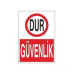 Dur Güvenlik Uyarı Levhası 40x60cm