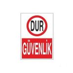 Dur Güvenlik Uyarı Levhası 50x70cm