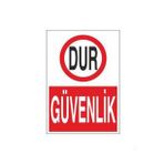 Dur Güvenlik Uyarı Levhası 60x90cm