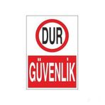 Dur Güvenlik Uyarı Levhası