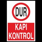 Dur Kapı Kontrol Uyarı Levhası 60x90cm