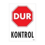 Dur Kontrol Siyah Kırmızı Uyarı Levhası 25X35 KOD:1599 - Tek Ebat - 1 Adet