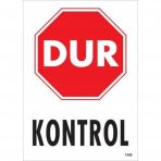 Dur Kontrol Siyah Kırmızı Uyarı Levhası 25x35 Kod1599
