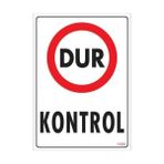 Dur Kontrol Uyarı Levhası 25X35 KOD:1586 - Belirtilmemiş - 0