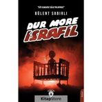 Dur More İsrafil - Bülent Sabırlı