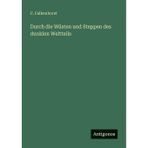 Durch die Wüsten und Steppen des dunklen Weltteils