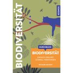 Durchblick Biodiversität: Einfach erklärt, schnell verstanden. Einführung in die Artenvielfalt. Komplexe Themen aus Wissenschaft und Philosophie in moderner, grafisch innovativer Form aufbereitet.
