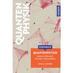 Durchblick Quantenphysik: Einfach erklärt, schnell verstanden. Einführung in die Quantenphysik. Komplexe Themen aus Wissenschaft und Philosophie in moderner, grafisch innovativer Form aufbereitet.