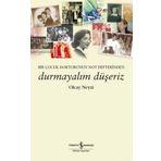 Durmayalım Düşeriz - Olcay Neyzi
