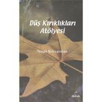 DÜŞ KIRIKLIKLARI ATÖLYESI - NEŞET KILIÇARSLAN